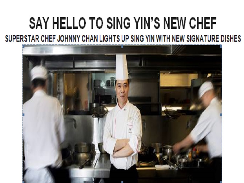CHEF JOHNNY CHAN LIGHTS UP SING YIN WITH NEW SIGNATURE DISHES